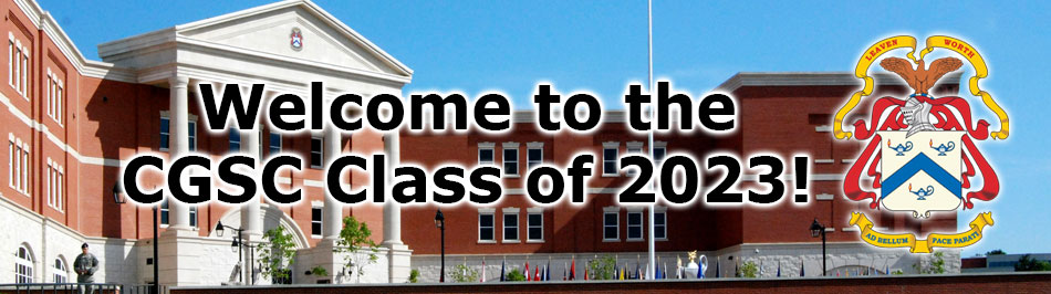 composite image with photo of the Lewis and Clark Center in the background, "Welcome Class of 2023" text and CGSC crest over it.
