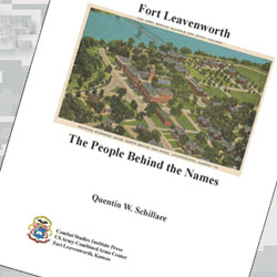 Fort Leavenworth: The People Behind the Names