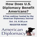 AmericanDiplomacy-webinar-420px American Diplomacy Joural webinar image with text over the logo - Register now for the free webinar on Oct. 14.