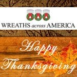 composite image with Wreaths Across America logo at the top and "Happy Thanksgiving" text on the bottom overlayed on a fall festive background image
