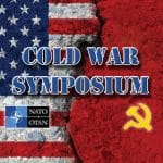 Cold War Symposium composite image with the US and USSR flags in the background, NATO logo and Soviet Hammer and Sickle art over the background. with "Cold War Symposium" text overplayed