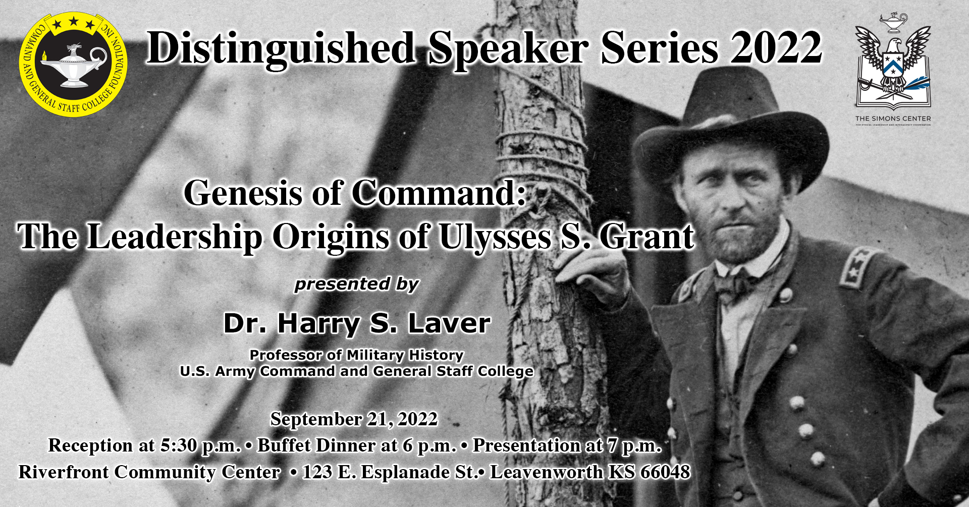 Composite image with a historical photo of Gen. Ulysses S. Grant leaning against a tree at his field headquarters in Cold Harbor, Virginia, on June 11 or 12, 1864, during the Civil War. Over the photo is information inviting the public to attend Dr. Harry Laver's lecture on Grant at the Riverfront Community Center in downtown Leavenworth, Kansas (123 E. Esplanade St.). A reception begins at 5:30 p.m., the buffet dinner starts at 6 p.m. and the presentation will begin at 7 p.m.