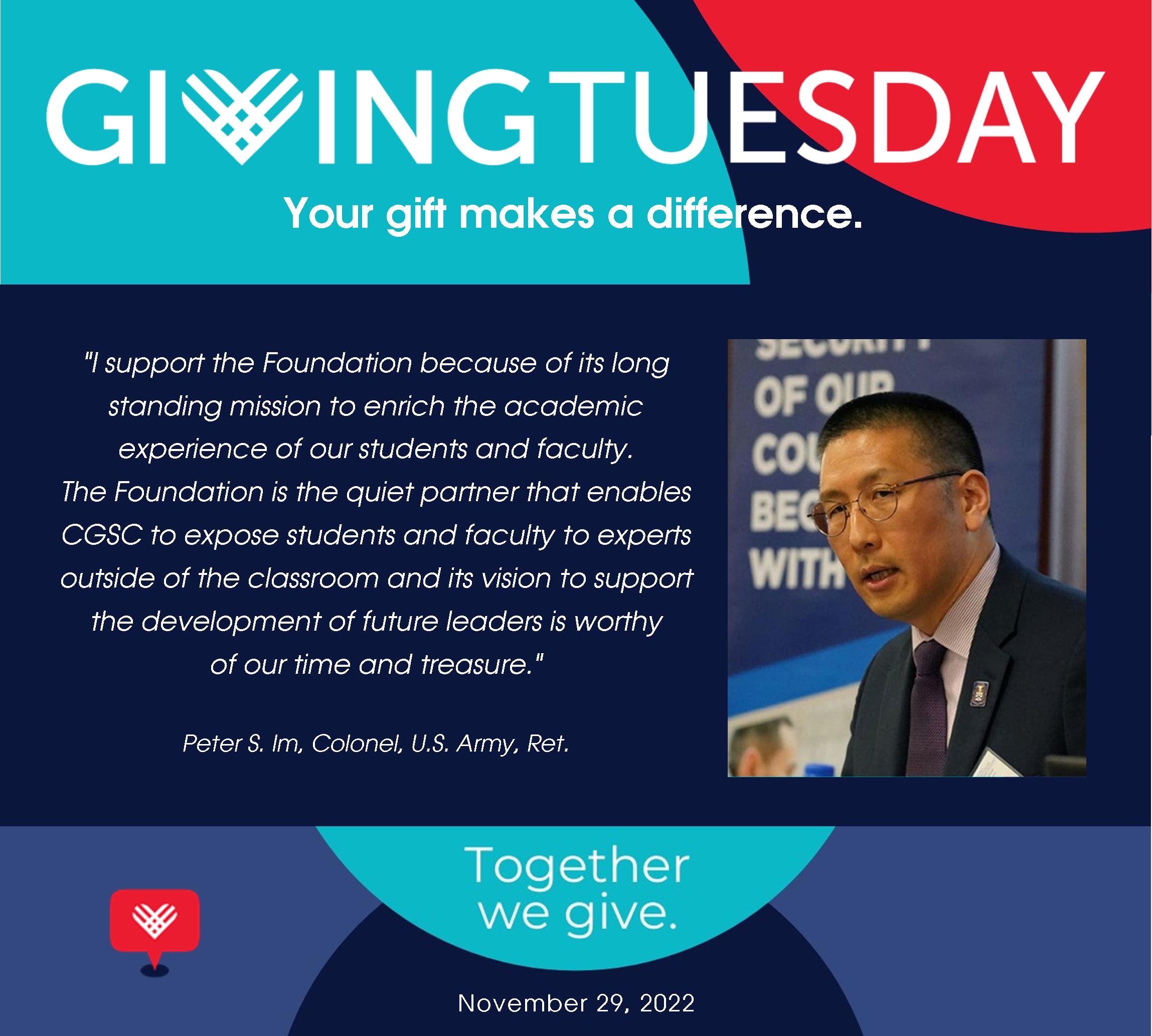 Giving Tuesday graphic with photo of retired Col. Peter Im and his testimonial in support of the CGSC Foundation