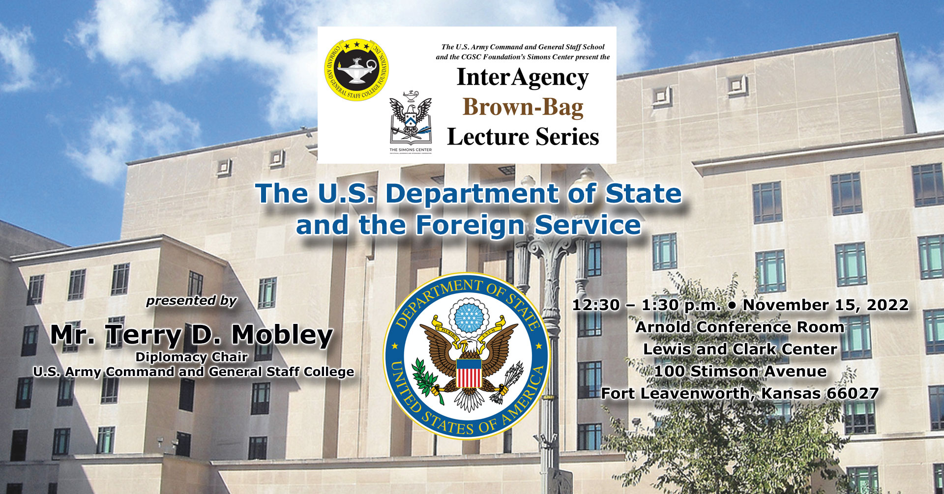 Photo of the U.S. Department of State in the background with the InterAgency Brown-Bag Lecture Series and the State Department Seal overlaid along with the date/time of the next brown-bag lecture on Nov. 15,2022 focused on the State Department.