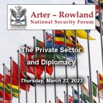 ARNSF-20-420px Composite image with ARNSF logo over a photo of international flags flying. Under the logo is the title of the presentation, "The Private Sector and Diplomacy" along with text of date, time and location of the presentation-- Thursday, March 23, 2023, Carriage Club, 5301 State Line Road, Kansas City, Mo.