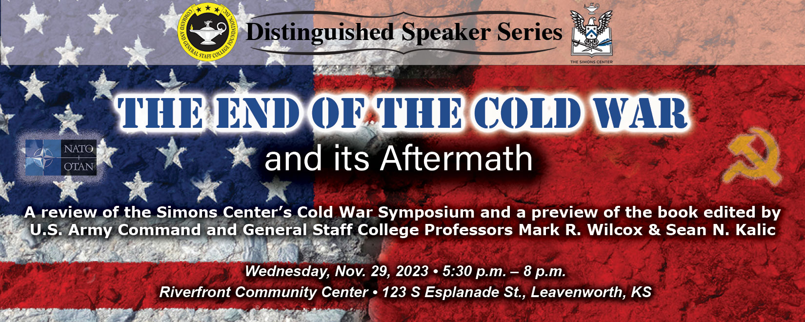 Composite image with US and Russian flags in the background. Over the background is the Distinguished Speaker Series logo above the title and date of the event: "The End of the Cold War and its Aftermath -- a review of the symposium and preview of the book. – Nov. 29, 2023