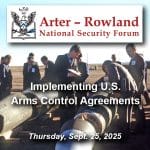 Composite image with a 1989 military photo taken at Pueblo Army Depot in Colorado of Soviet inspectors and their American counterparts looking at a Pershing II missile prior to its destruction as part of the INF Treaty. Layered over this image is the Arter-Rowland National Security Forum logo above the title and date of the event: "Implementing U.S. Arms Control Agreements," Thursday, Sept. 25, 2025.