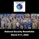 2026-NSRT-600px Composite image with the National Security Roundtable logo at the top, beneath which is the group photo of this year’s NSRT participants, and on the bottom is text which reads: National Security Roundtable, March 9-11, 2026.