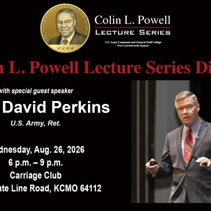 Composite image with the Colin L. Powell Lecture Series logo at the top, an image of the guest speaker Gen. (Ret.) David Perkins, and text of the date, time and location of the dinner.